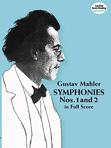 Gustav Mahler Symphonies Nos. 1 And 2 (Full Score): In Full Score (Dover Orchestral Music Scores) von Dover Publications